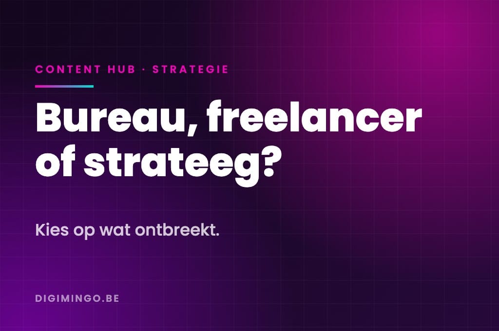 Marketingbureau, freelancer of strateeg: wie heb je nodig?
